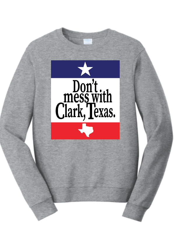 Don't Mess w/ Clark Texas